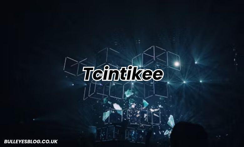 Tcintikee